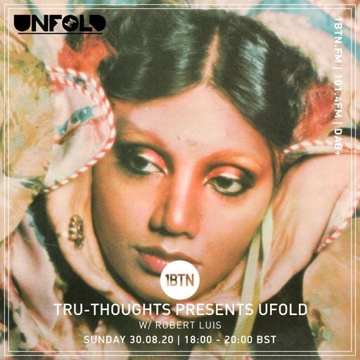 Tru-Thoughts: Unfold with Robert Luis - 30.08.2020