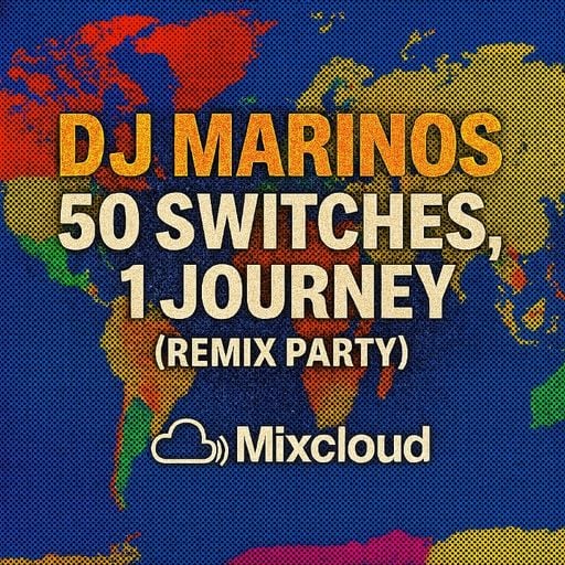 DJ Marinos – 50 Switches, 1 Journey (Remix Party)