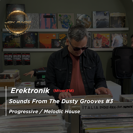 Erektronik - Sounds From The Dusty Grooves #03 @JDKRadio