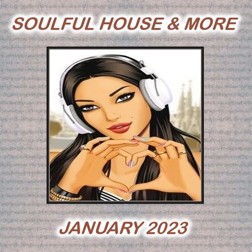 Soulful House & More January 2023