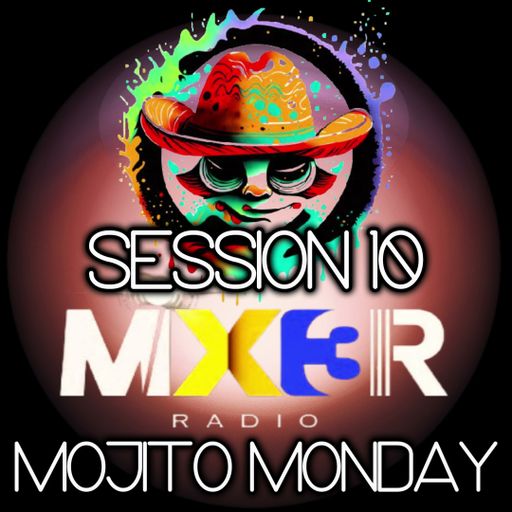 JAFFR's "MOJITO MONDAY" SESSION 10