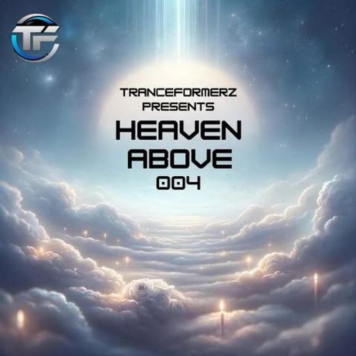 TranceFormerz Presents Heaven Above 004 With Dj Catty & TranceAdiKt