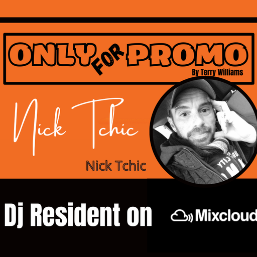 Nick Tchic #008 / Dj Resident OnlyForPromo on Mixcloud