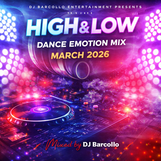 High & Low: Dance Emotion Mix March 2026