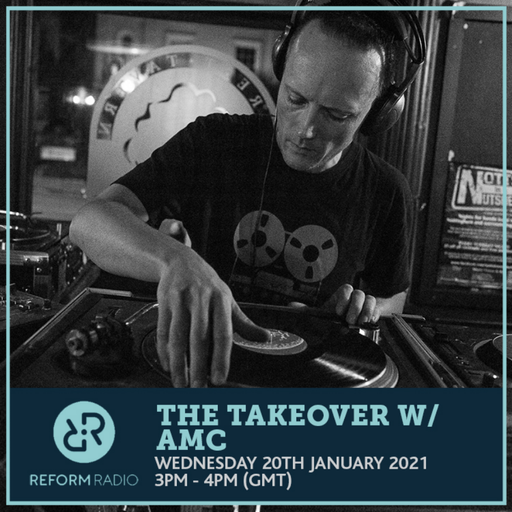 The Takeover w/ AMC 20th January 2021