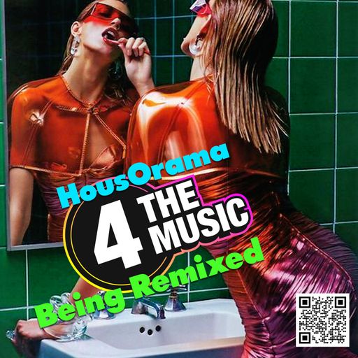 Being Remixed - 4TM Exclusive - HousOrama #15
