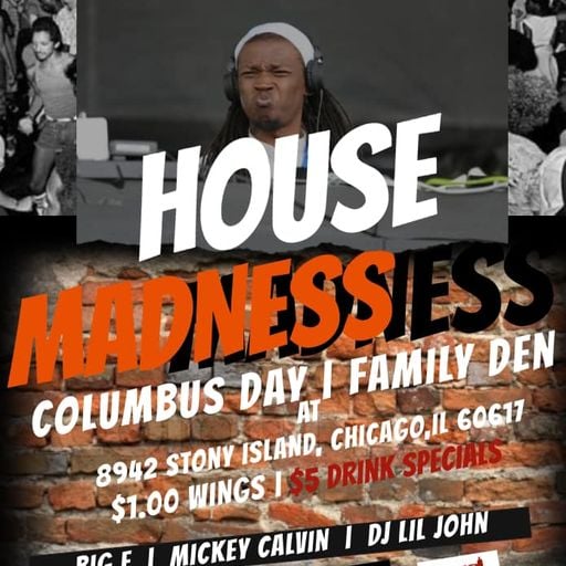 A Night @ the Family Den: House Music Madness-Columbus Day Edition - 14 Oct 2019