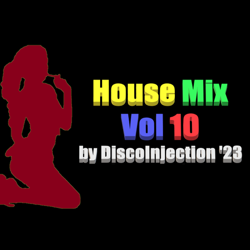 House Mix Vol. 10 / 2023 / By DiscoInjection