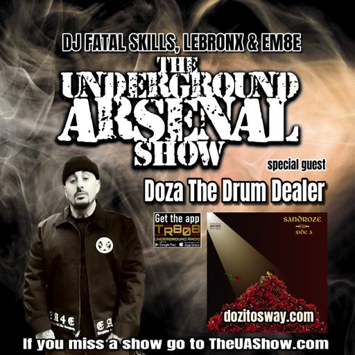 The Underground Arsenal Show 3-8-26 with Special Guest Doza The Drum Dealer