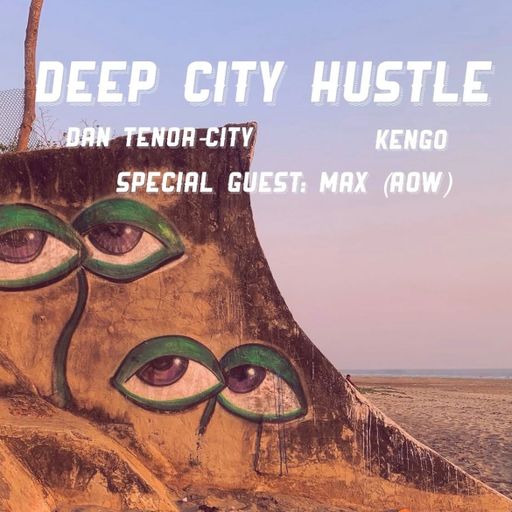 Deep City Hustle feat. Max (AoW) (01/10/2025)