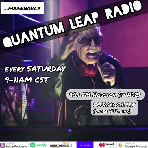 QUANTUM LEAP RADIO: Leap 283 {MARCHING FORTH episode (Mar. 5, 2022)}