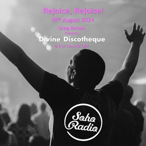 Greg Belson's Divine Discotheque - Rejoice, Rejoice! (18/08/2024)