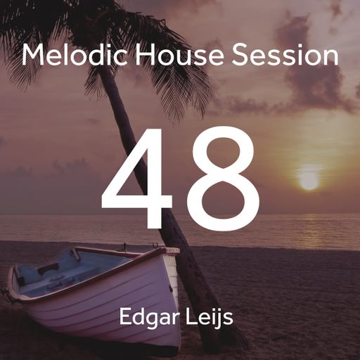 Melodic house session 48