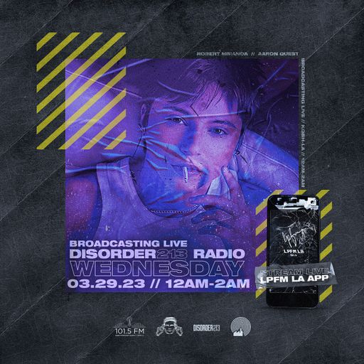 D213 RADIO 3/29/23 - Los Angeles - Underground Indie & Electronic SubCulture Beats - DJ Mix Show