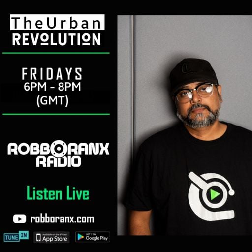 The Urban Revolution Show (Robbo Ranx Radio 22|01|21)