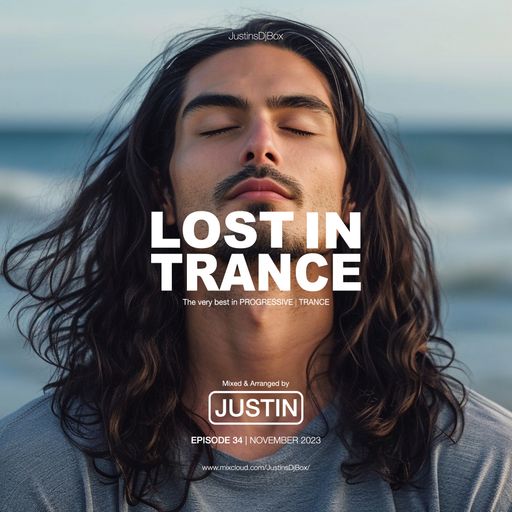 Lost In Trance: Episode 34 - Trance Mix (November 2023)