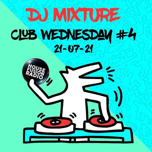 DJ MIXTURE // CLUB WEDNESDAY #4 // 21/7/21