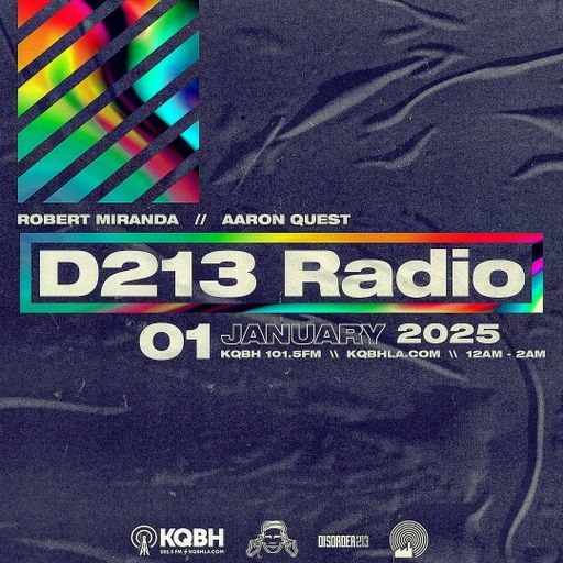 D213 RADIO 01/01/25 - Los Angeles - Underground SubCulture Mix Show