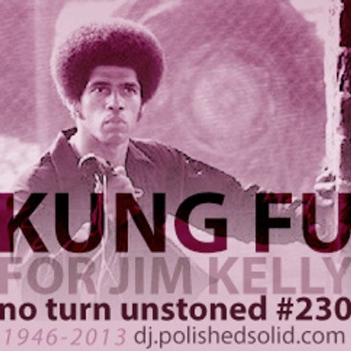 KUNG FU 4 Jim Kelly Mix (No Turn Unstoned #230)