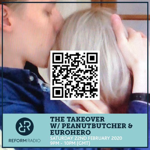 The Takeover w/ Peanutbutcher & Eurohero 22nd February 2020