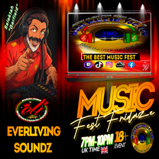 MORE MUZIK 360 {"MUZIK FEST FRIDAZE"} WITH "EVERLIVING SOUNDZ"...SELEKTAH "GARFIELD"... 20/06/25