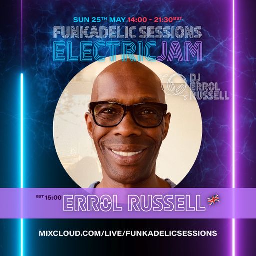 Errol Russell - Funkadelic Sessions | ELECTRIC JAM - 25-MAY-2025