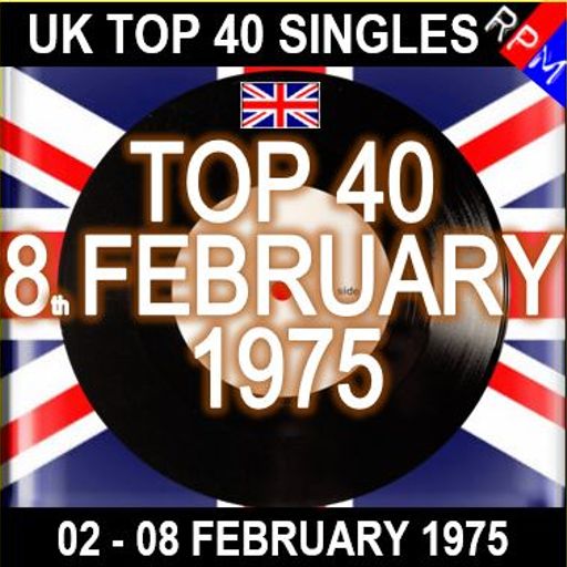 UK TOP 40 : 02 - 08 FEBRUARY 1975