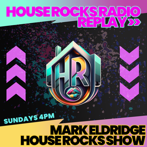 The House Rocks - DJ Mark Eldridge - 6 hour special 31st March 2024