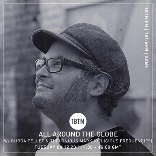 All Around The Globe with Burda Pellet & Thelonious Mark (Delicious Frequencies) - 08.12.2020