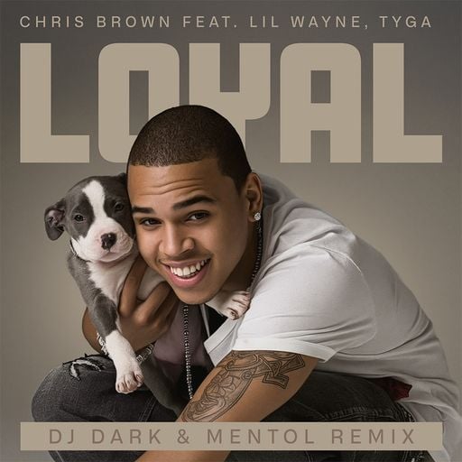 Chris Brown – Loyal (Dj Dark & Mentol Remix)