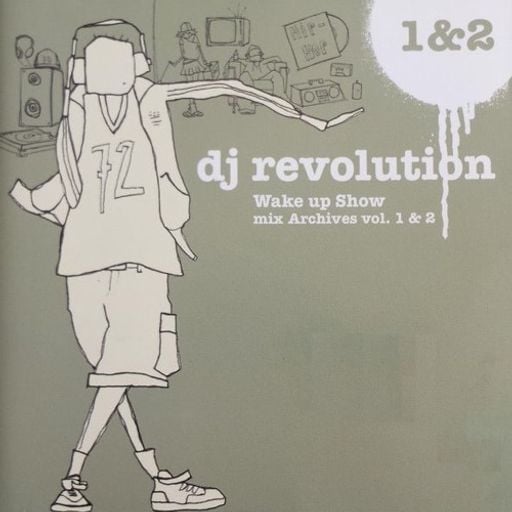 DJ Revolution – Wake Up Show Mix Archives Vol. 2 (2002-2003)