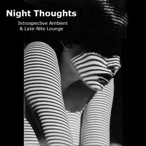 Night Thoughts - Introspective Ambient & Lounge