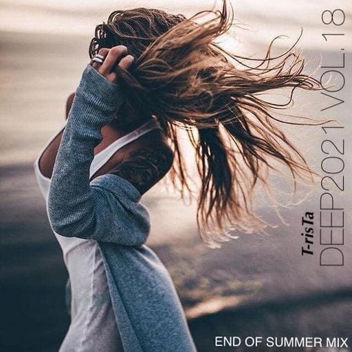 END OF SUMMER MIX | BEST OF DEEP2021 Vol.18 Mixed by Dj T-risTa