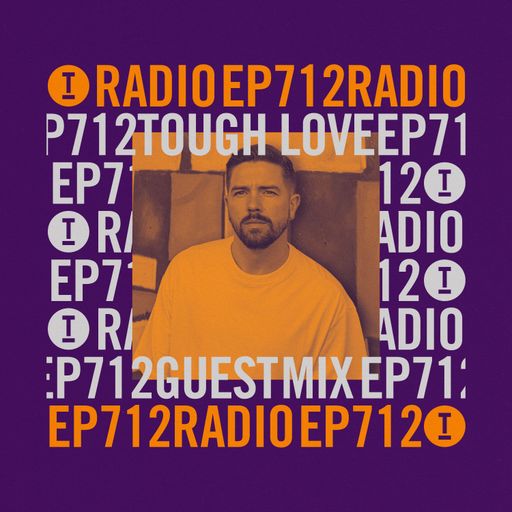 Toolroom Radio EP712 - Tough Love Guest Mix