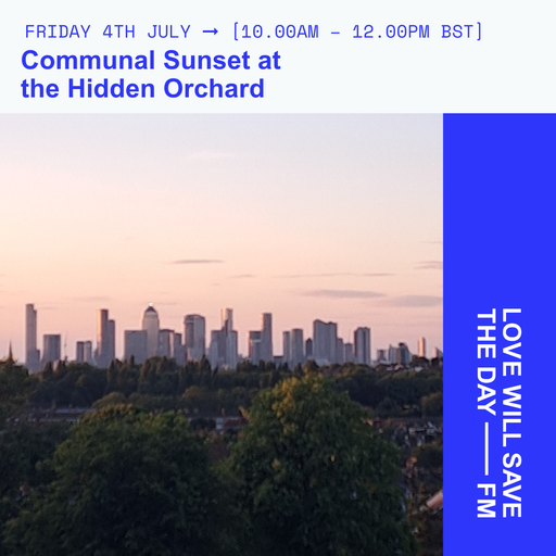 2025-07-04 Communal Sunset at the Hidden Orchard | LWSTD-FM