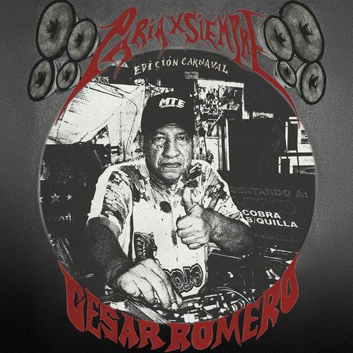 Paria x Siempre: Edición Carnival - Cesar Romero (El Rojo) - 10th July 2025