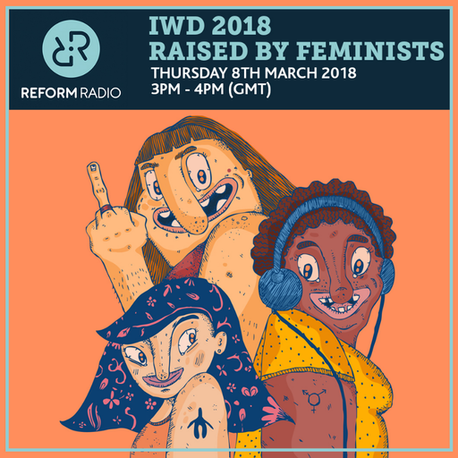 Raised By Feminists 8th March 2018 IWD
