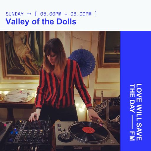 2024-07-07 Valley of the Dolls | LWSTD-FM