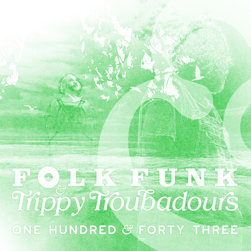 Folk Funk & Trippy Troubadours 143