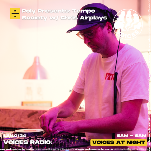 Poly Presents: Tempo Society w/ Chris Airplays - 13/10/24 - Voices Radio