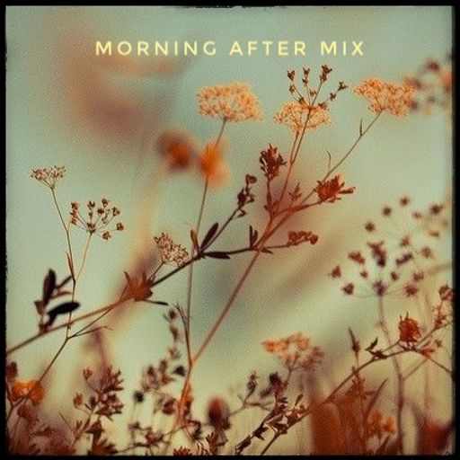 Morning After Mix Sept25