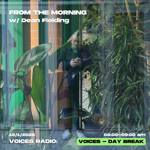 From the Morning w/ Dean Fielding - 18/01/26 - [Voices Radio]