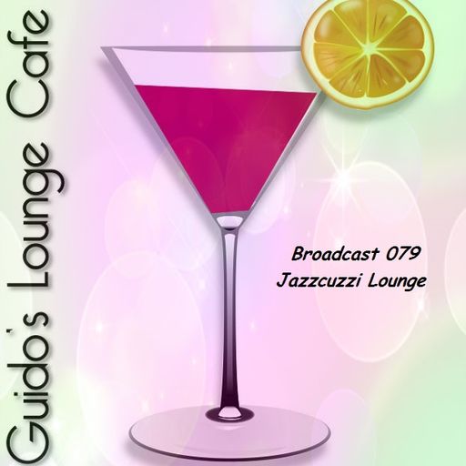 Guido's Lounge Cafe Broadcast 079 Jazzcuzzi Lounge (20130906)