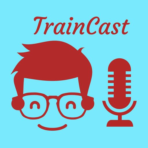 The Traincast - Episode 4