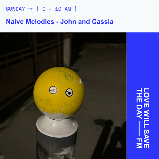 2025-12-21 Naive Melodies - John and Cassia | LWSTD-FM