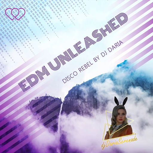 EDM UNLEASHED - Disco Rebel by  DjDaria Serenade