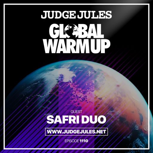 JUDGE JULES PRESENTS THE GLOBAL WARM UP EPISODE 1110