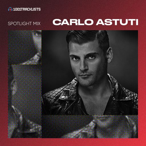 Carlo Astuti - 1001Tracklists Spotlight Mix