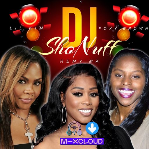IT'S REMY MA, LIL' KIM, AND FOXY BROWN 4SHO