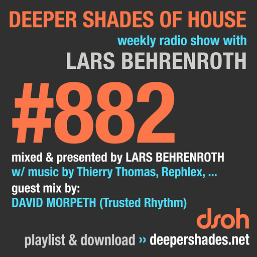 Deeper Shades Of House #882 w/ guest mix by DAVID MORPETH